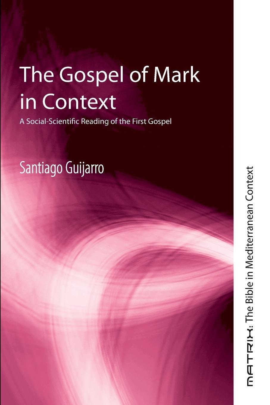 Cover: 9781666734195 | The Gospel of Mark in Context | Santiago Guijarro | Taschenbuch | 2022