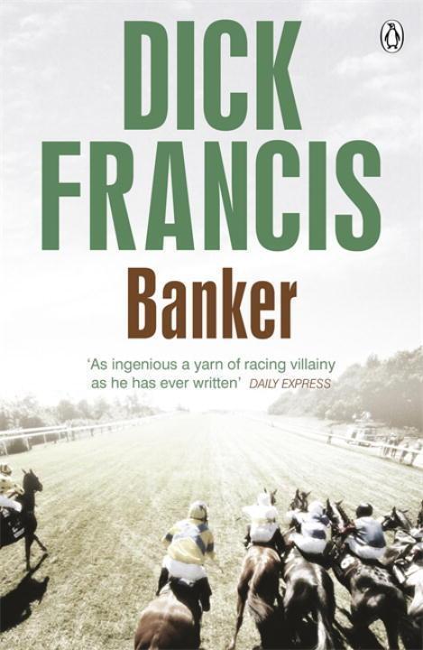 Cover: 9781405916912 | Banker | Dick Francis | Taschenbuch | Francis Thriller | Englisch