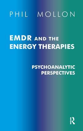 Cover: 9781855753761 | EMDR and the Energy Therapies | Psychoanalytic Perspectives | Mollon