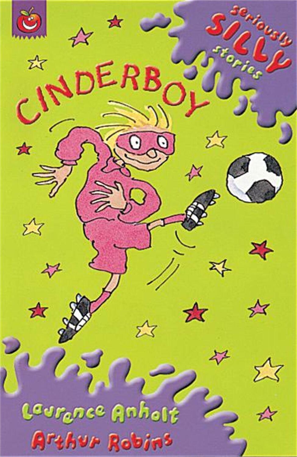 Cover: 9781841214047 | Seriously Silly Supercrunchies: Cinderboy | Laurence Anholt | Buch