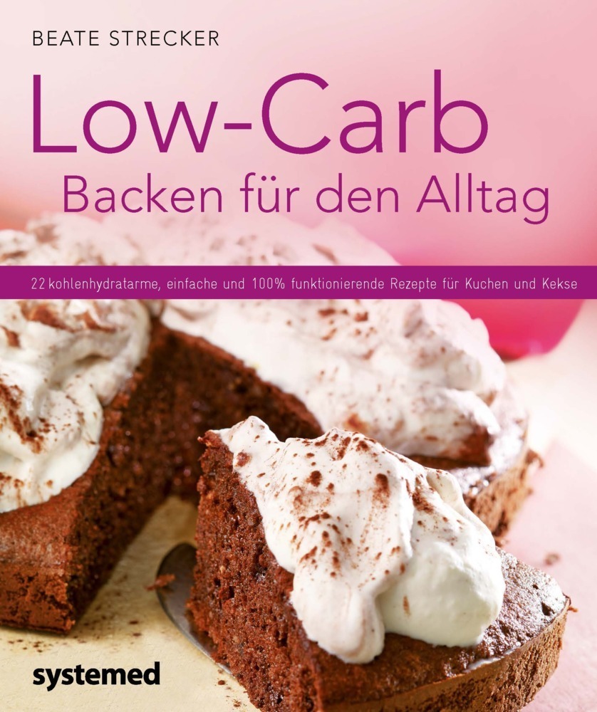 Cover: 9783958140332 | Low-Carb Backen für den Alltag | Beate Strecker | Taschenbuch | 68 S.
