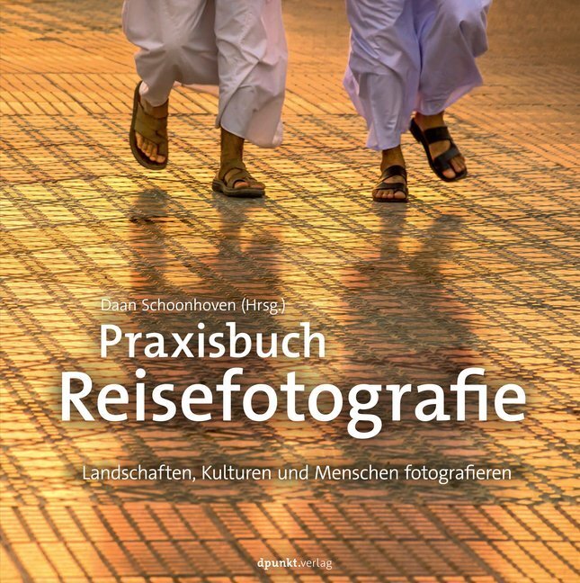 Cover: 9783864906022 | Praxisbuch Reisefotografie | Daan Schoonhoven | Buch | 202 S. | 2018
