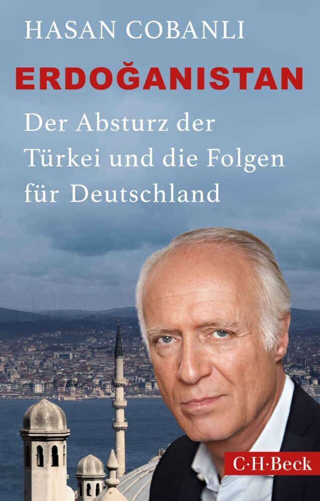 Cover: 9783406713446 | Erdoganistan | Der Absturz der Türkei und die Folgen für Deutschland