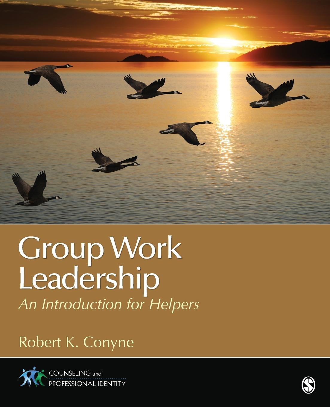 Cover: 9781452217901 | Group Work Leadership | An Introduction for Helpers | Robert K. Conyne