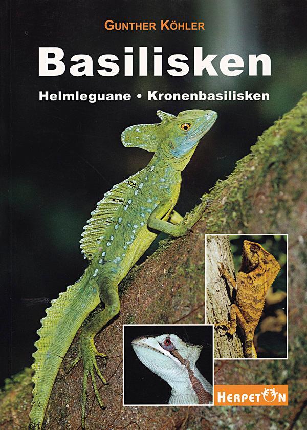 Cover: 9783980621427 | Basilisken, Helmleguane, Kronenbasilisken | Gunther Köhler | Buch
