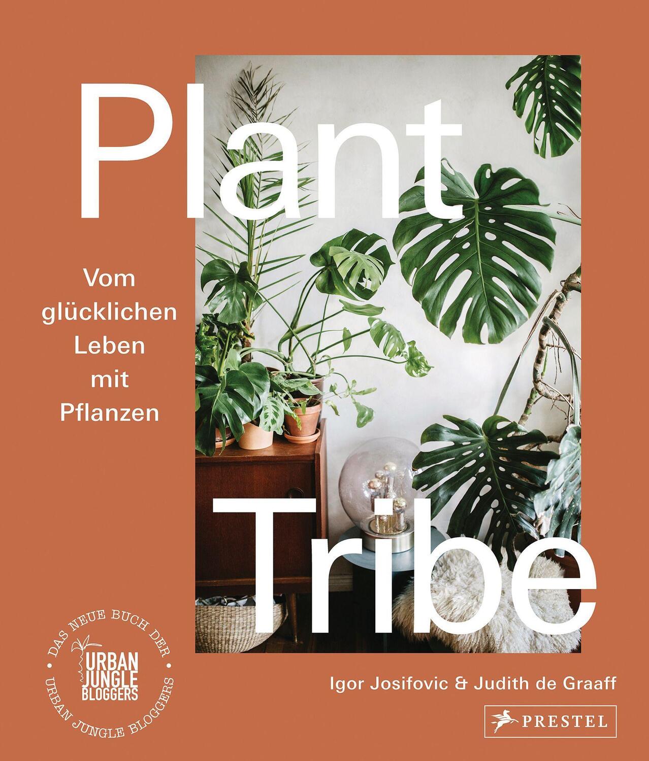 Cover: 9783791387062 | Plant Tribe: Vom glücklichen Leben mit Pflanzen | Josifovic (u. a.)