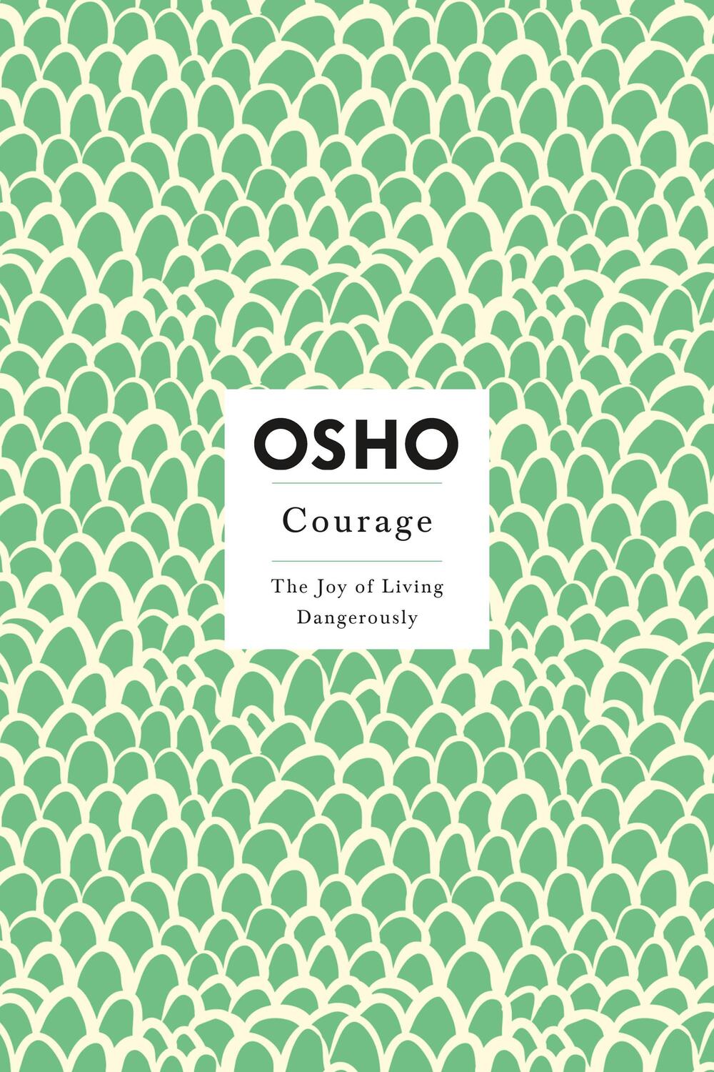 Cover: 9780312205171 | Courage | The Joy of Living Dangerously | Osho | Taschenbuch | 2000