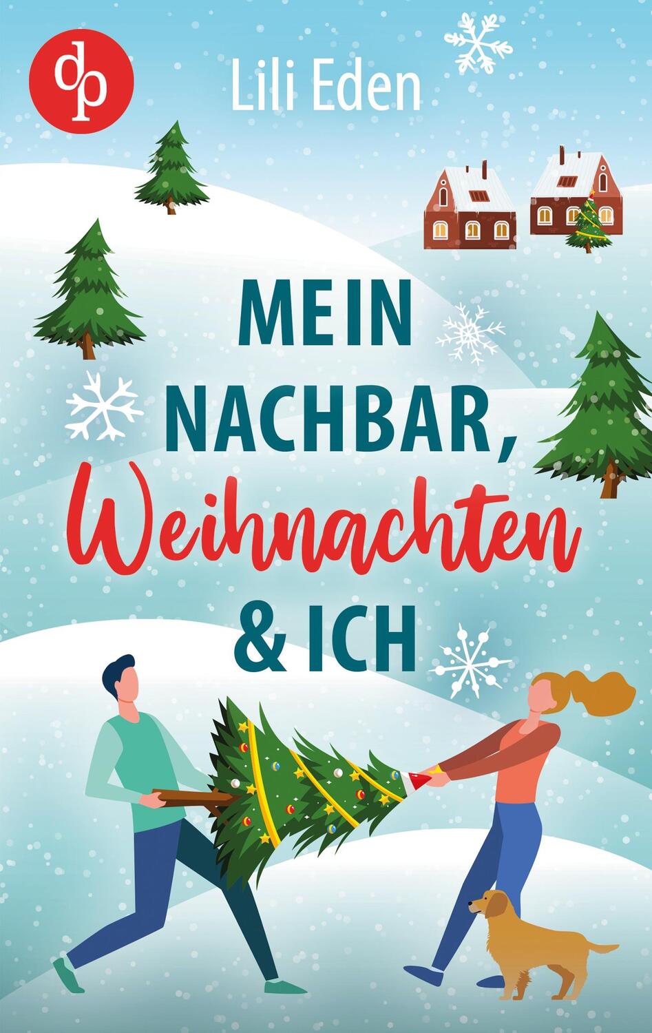 Cover: 9783986373252 | Mein Nachbar, Weihnachten und ich | Lili Eden | Taschenbuch | Deutsch