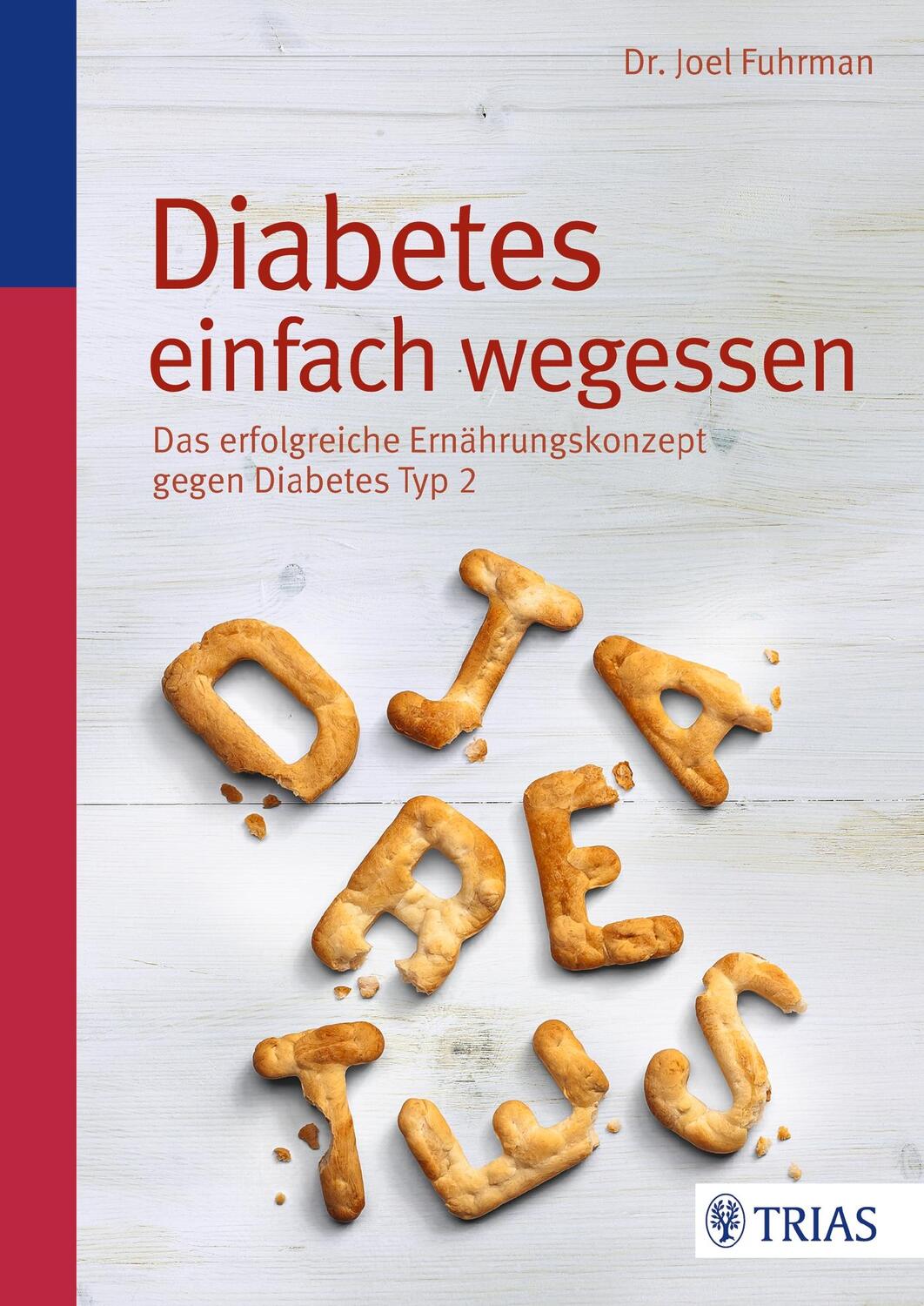 Cover: 9783830469711 | Diabetes einfach wegessen | Joel Fuhrman | Taschenbuch | 222 S. | 2014