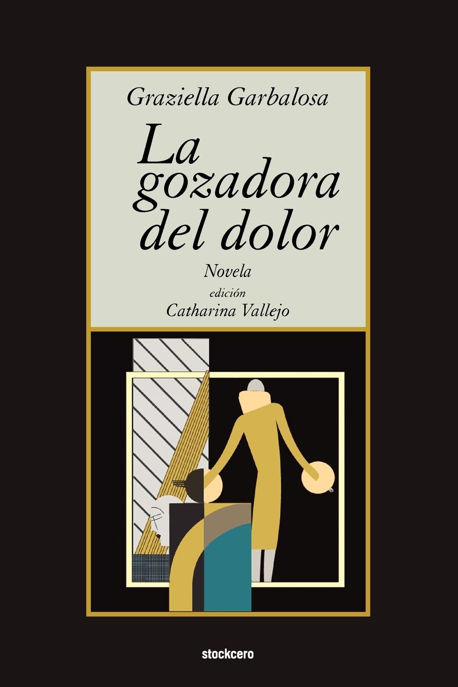 Cover: 9789871136698 | La Gozadora del Dolor | Graziella Garbalosa | Taschenbuch | Spanisch