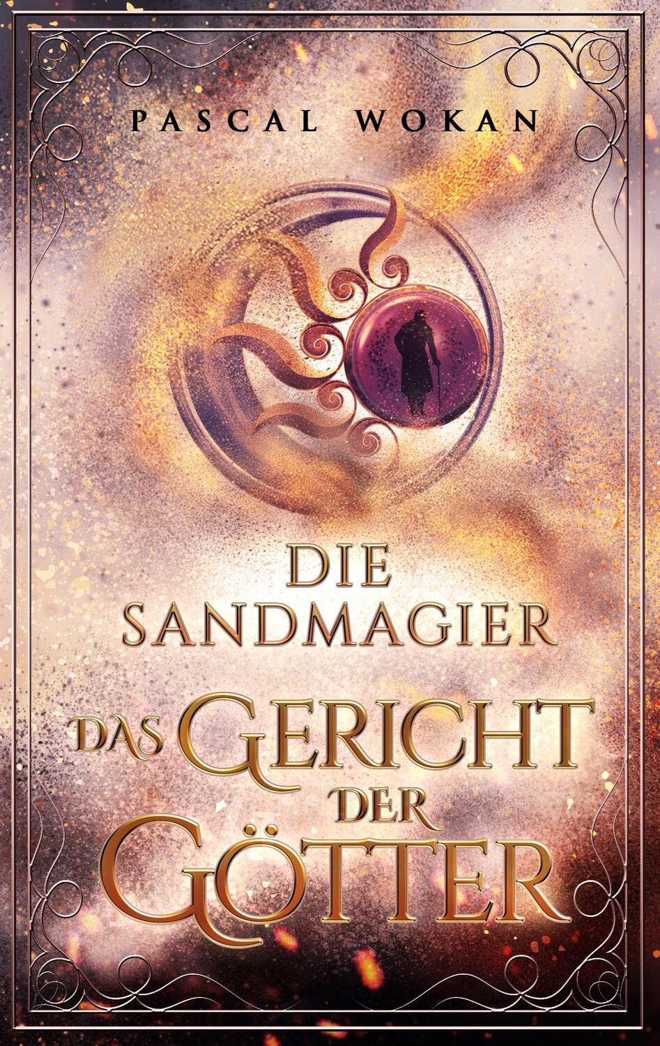 Cover: 9783754353141 | Die Sandmagier | Das Gericht der Götter | Pascal Wokan | Taschenbuch