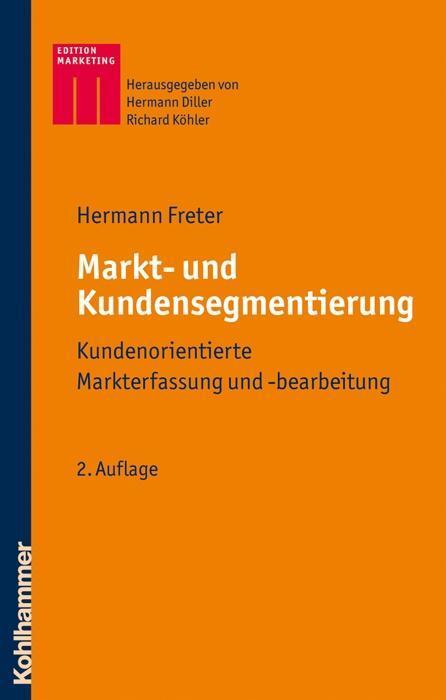 Cover: 9783170183193 | Markt- und Kundensegmentierung | Hermann Freter | Buch | 506 S. | 2008
