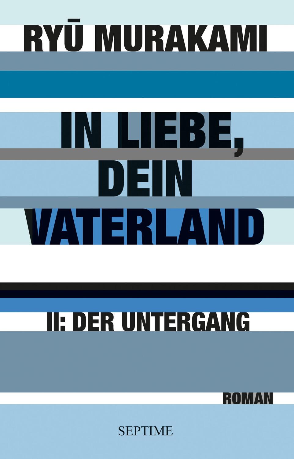 Cover: 9783902711809 | In Liebe, Dein Vaterland | lI: Der Untergang | Ryu Murakami | Buch