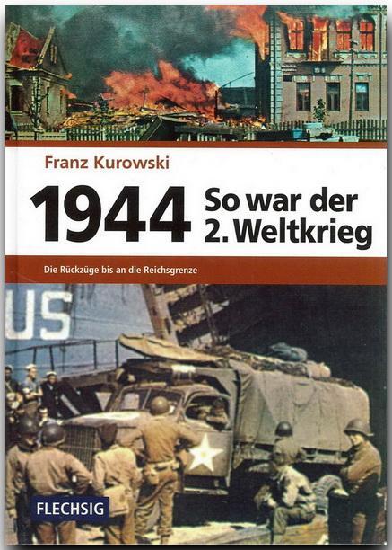 Cover: 9783881897150 | So war der 2. Weltkrieg 1944 | Die Rückzüge bis an die Reichsgrenzen