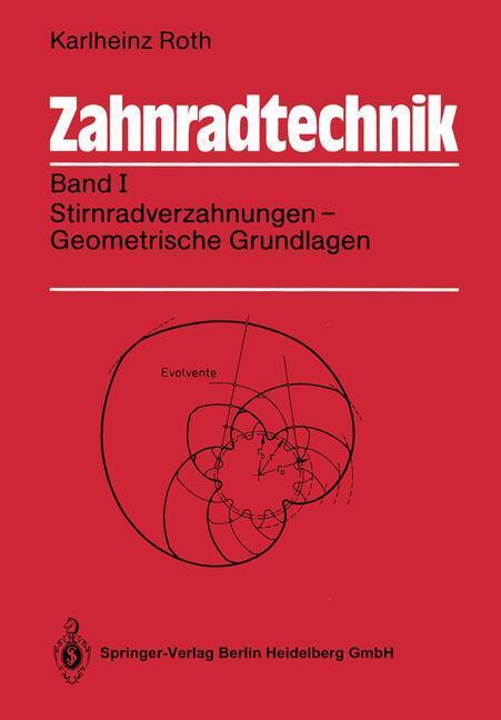 Cover: 9783540511687 | Zahnradtechnik | Karlheinz Roth | Taschenbuch | Paperback | XVI | 1989