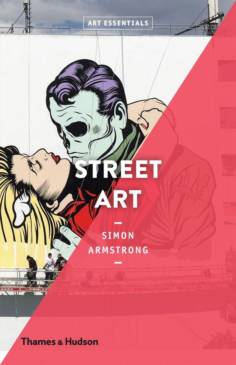 Cover: 9780500294338 | Street Art | Simon Armstrong | Taschenbuch | Art Essentials | Englisch