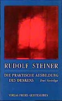 Cover: 9783772517709 | Die praktische Ausbildung des Denkens | Drei Vorträge | Rudolf Steiner