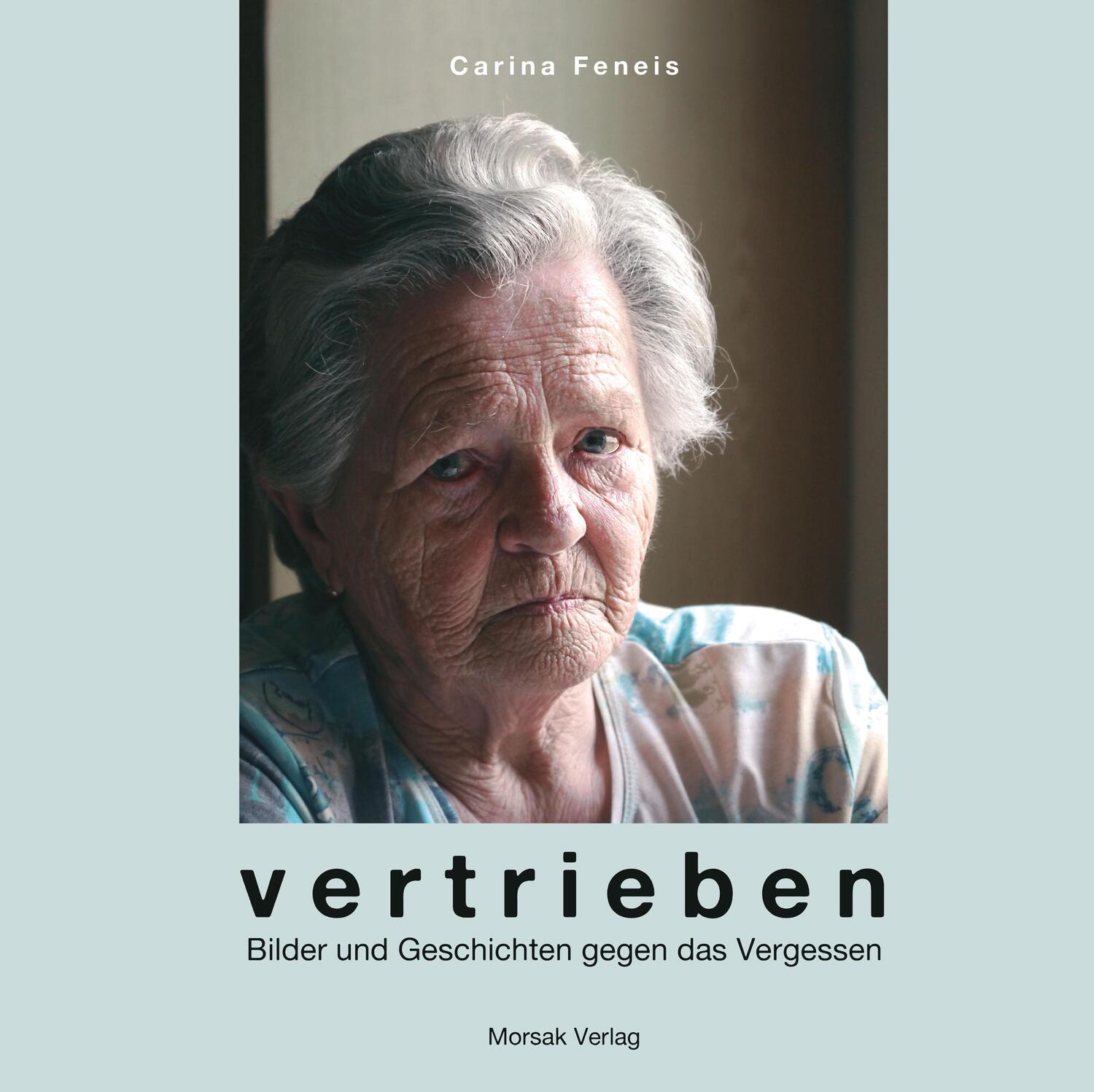 Cover: 9783865121714 | Vertrieben | eine Fotodokumentation | Carina Feneis | Buch | Deutsch