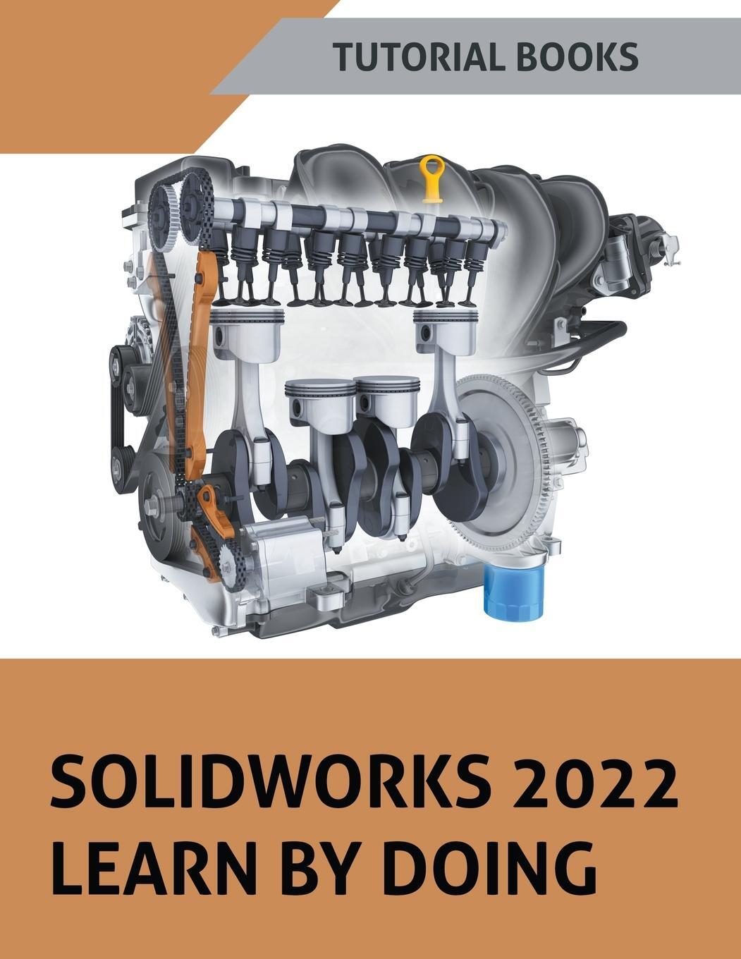 Cover: 9798201939922 | Solidworks 2022 Learn By Doing | Tutorial Books | Taschenbuch | 2022
