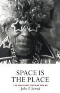 Cover: 9781841950556 | Space is the Place | The Lives and Times of Sun Ra | John Szwed | Buch