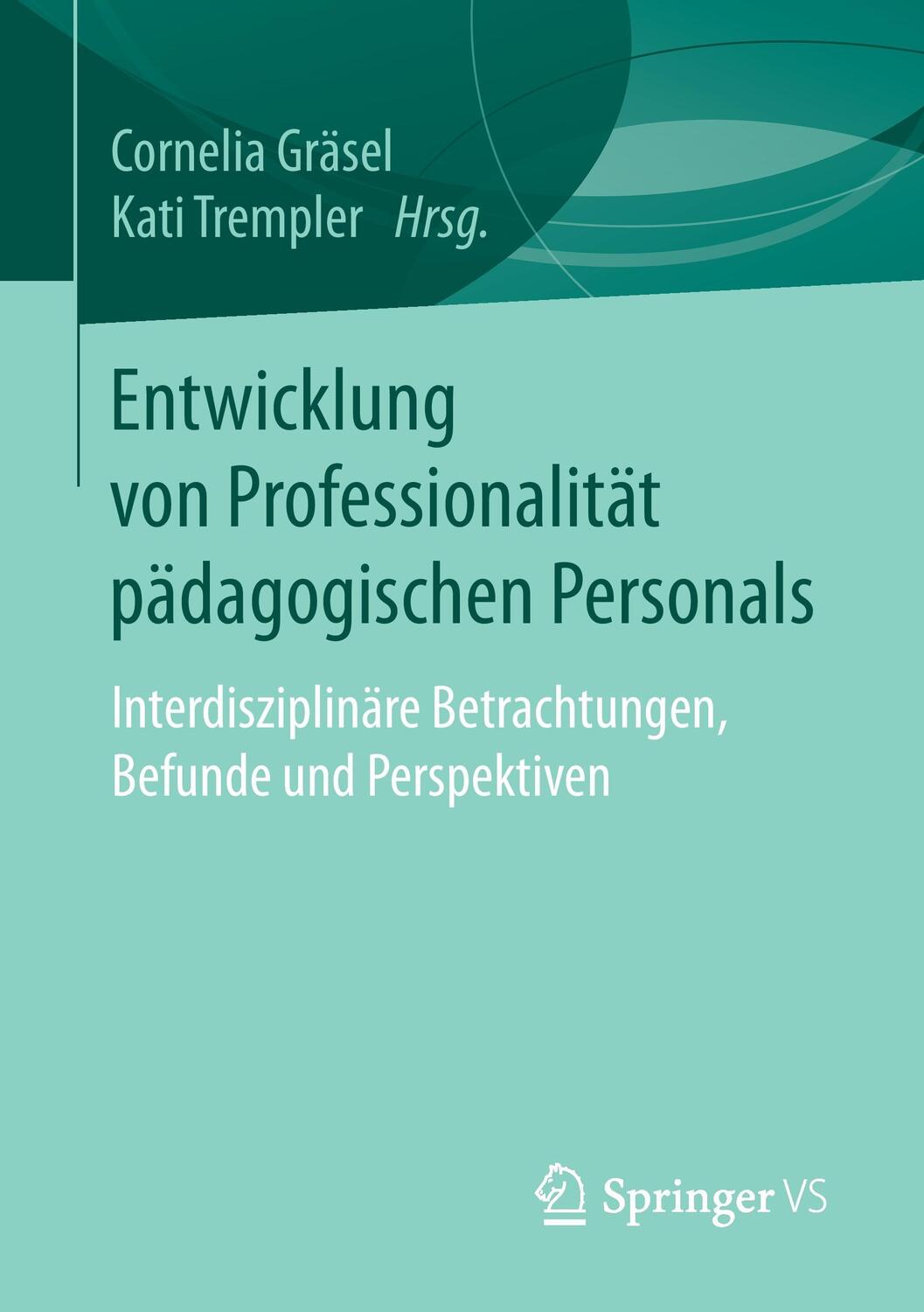 Cover: 9783658072735 | Entwicklung von Professionalität pädagogischen Personals | Taschenbuch