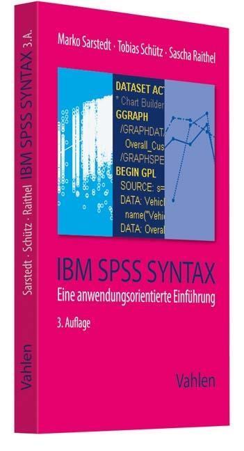 Cover: 9783800657612 | IBM SPSS Syntax | Eine anwendungsorientierte Einführung | Sarstedt