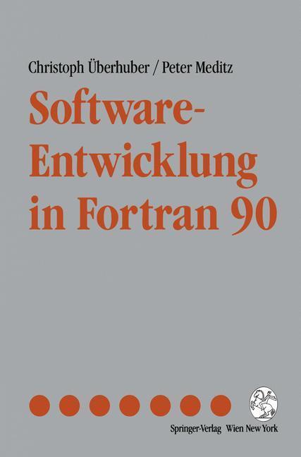 Cover: 9783211824504 | Software-Entwicklung in Fortran 90 | Peter Meditz (u. a.) | Buch | XIV