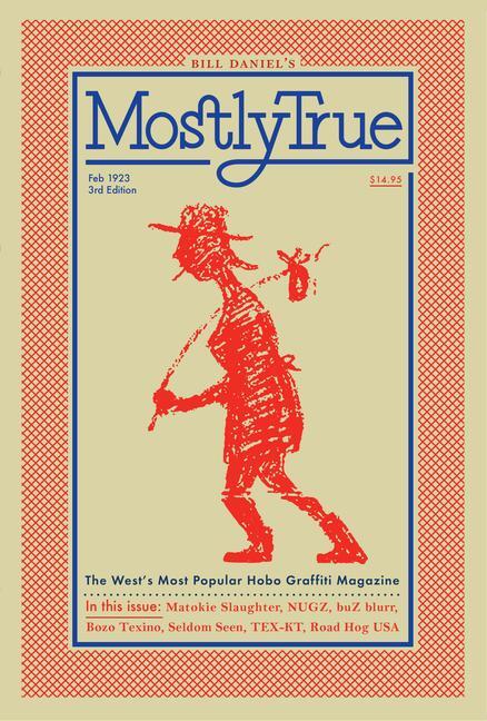 Cover: 9781621067429 | Mostly True | The West's Most Popular Hobo Graffiti Magazine | Daniel