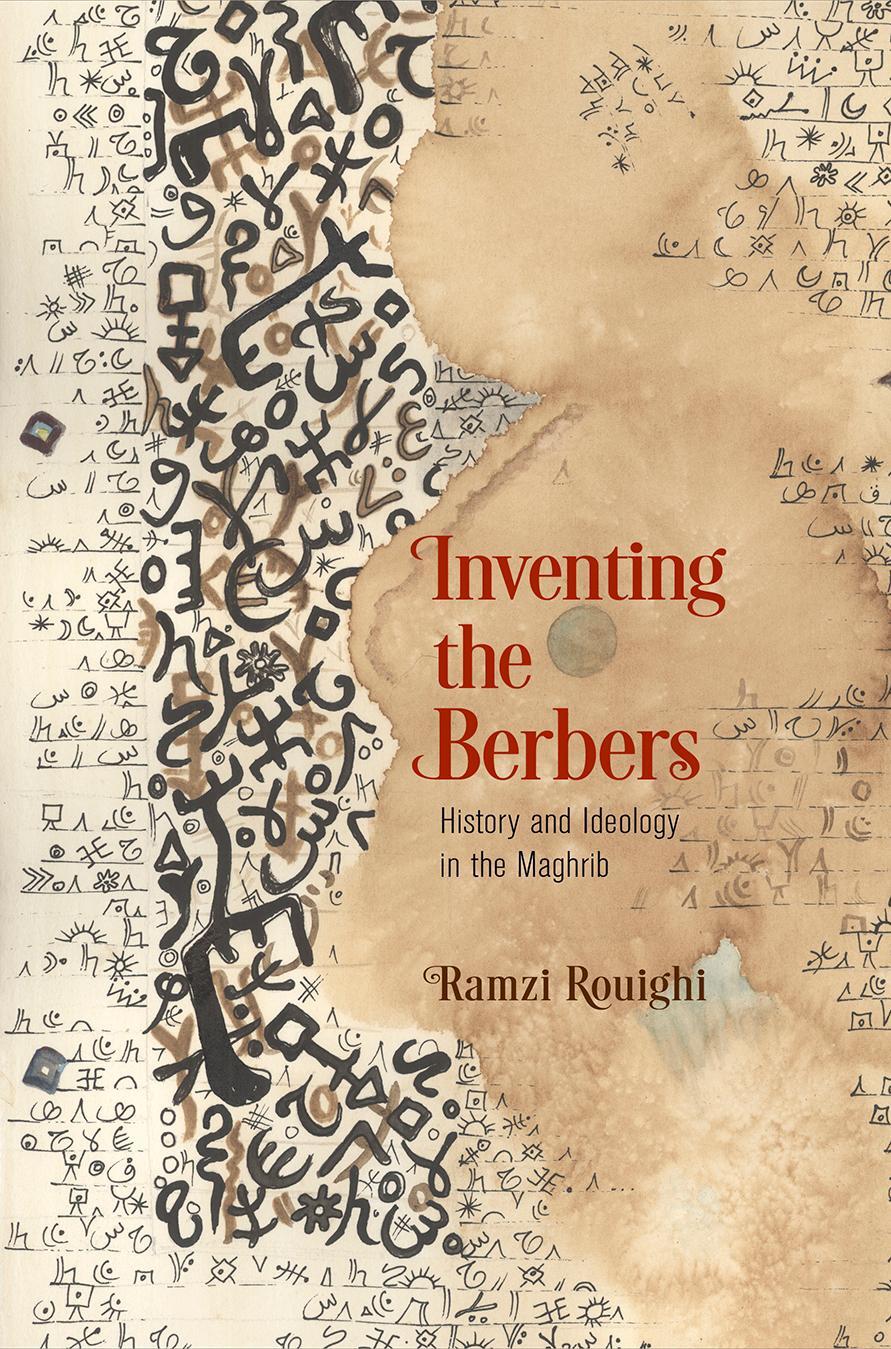 Cover: 9780812225242 | Inventing the Berbers: History and Ideology in the Maghrib | Rouighi