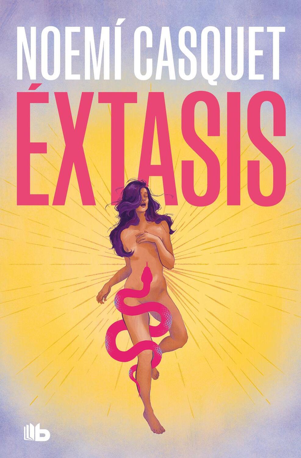 Cover: 9788413148731 | Extasis | Noemi Casquet | Taschenbuch | Spanisch | 2024 | Ediciones B