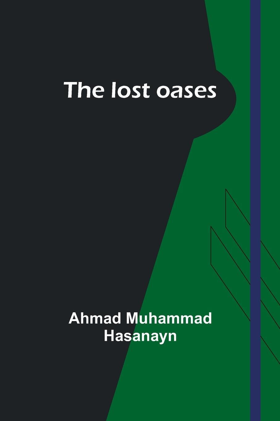 Cover: 9789357386685 | The lost oases | Ahmad Muhammad Hasanayn | Taschenbuch | Paperback