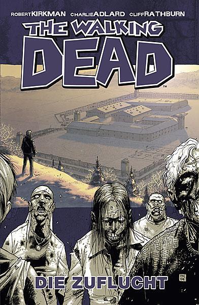 Cover: 9783936480337 | The Walking Dead 3 | Die Zuflucht | Robert Kirkman (u. a.) | Buch