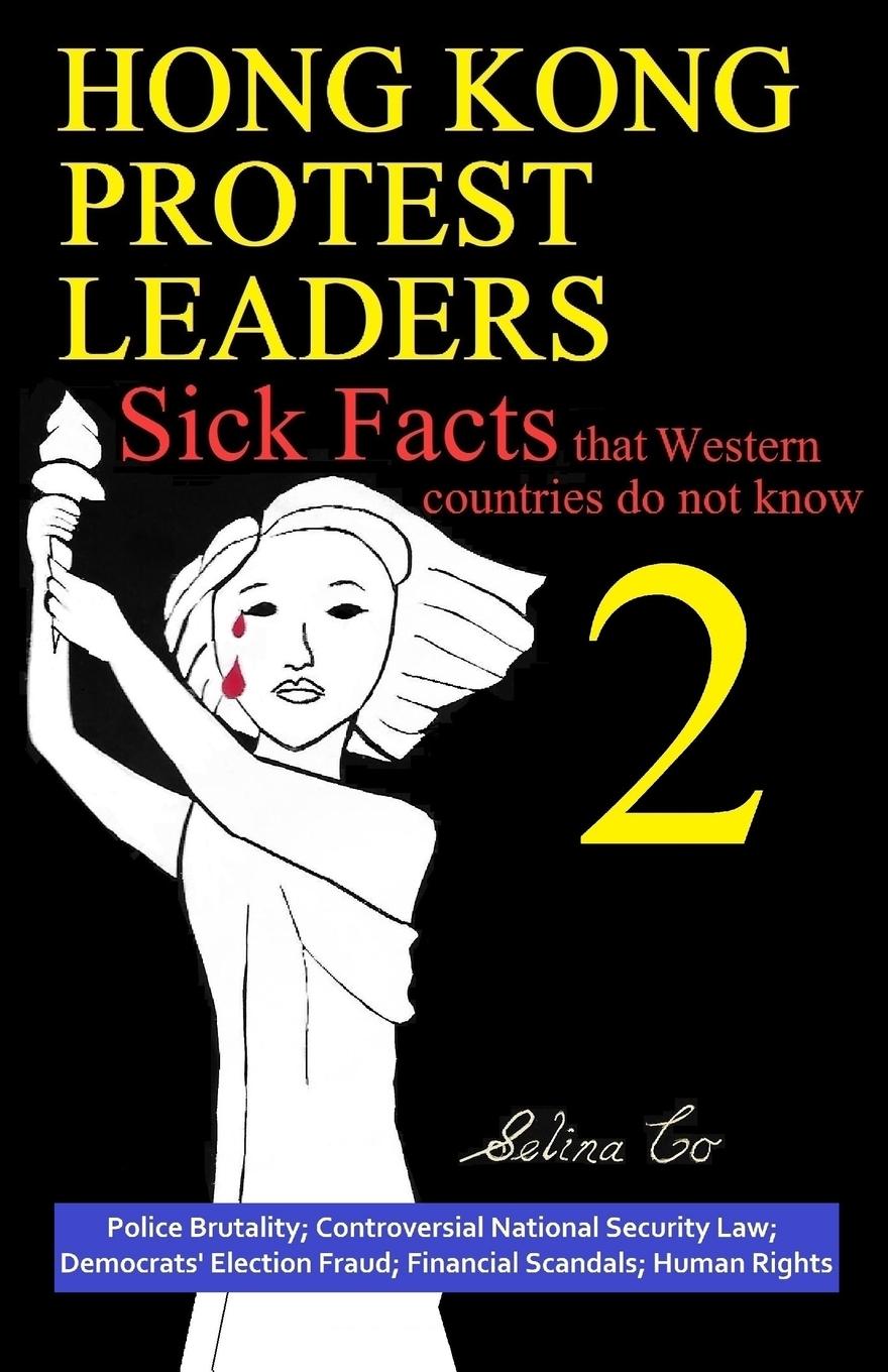 Cover: 9780646849072 | Hong Kong Protest Leaders - Sick facts that Western countries do...