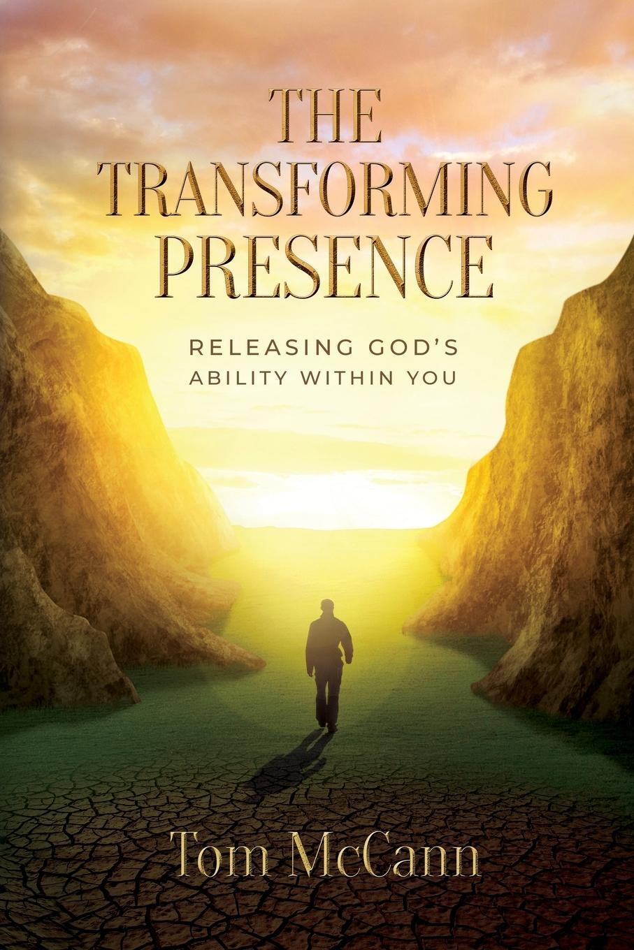 Cover: 9781915223005 | The Transforming Presence | Releasing God's Ability Within You | Buch