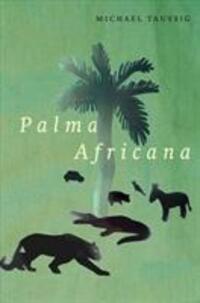 Cover: 9780226516134 | Palma Africana | Michael Taussig | Taschenbuch | Englisch | 2018