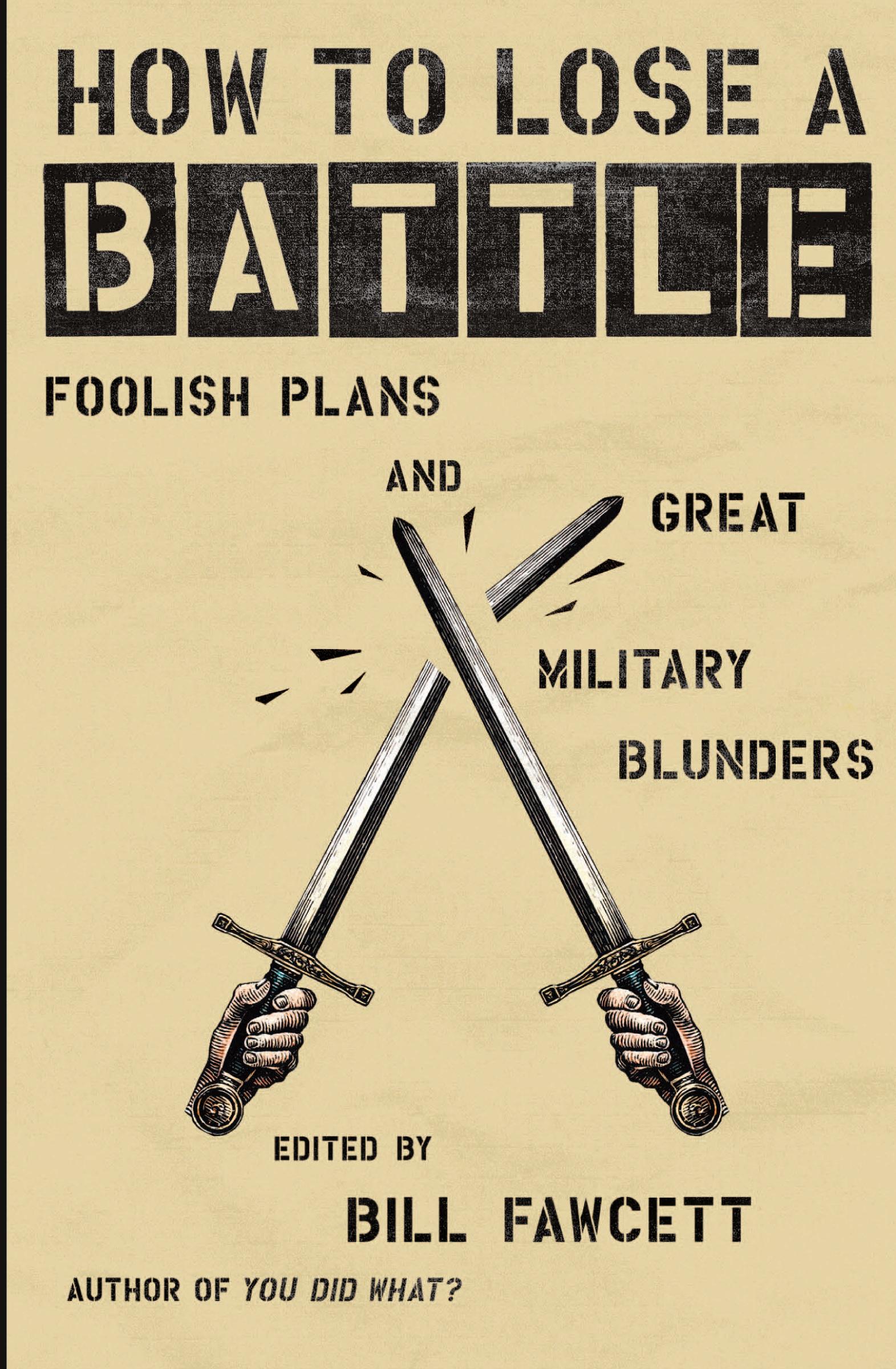 Cover: 9780060760243 | How to Lose a Battle | Foolish Plans and Great Military Blunders