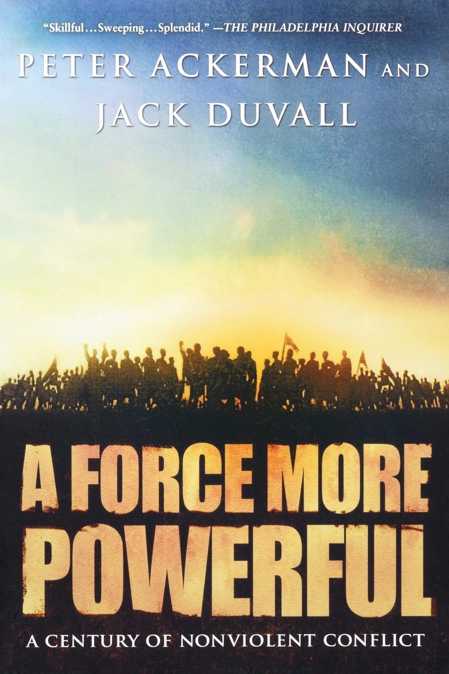 Cover: 9780312240509 | A Force More Powerful | A Century of Nonviolent Conflict | Ackerman