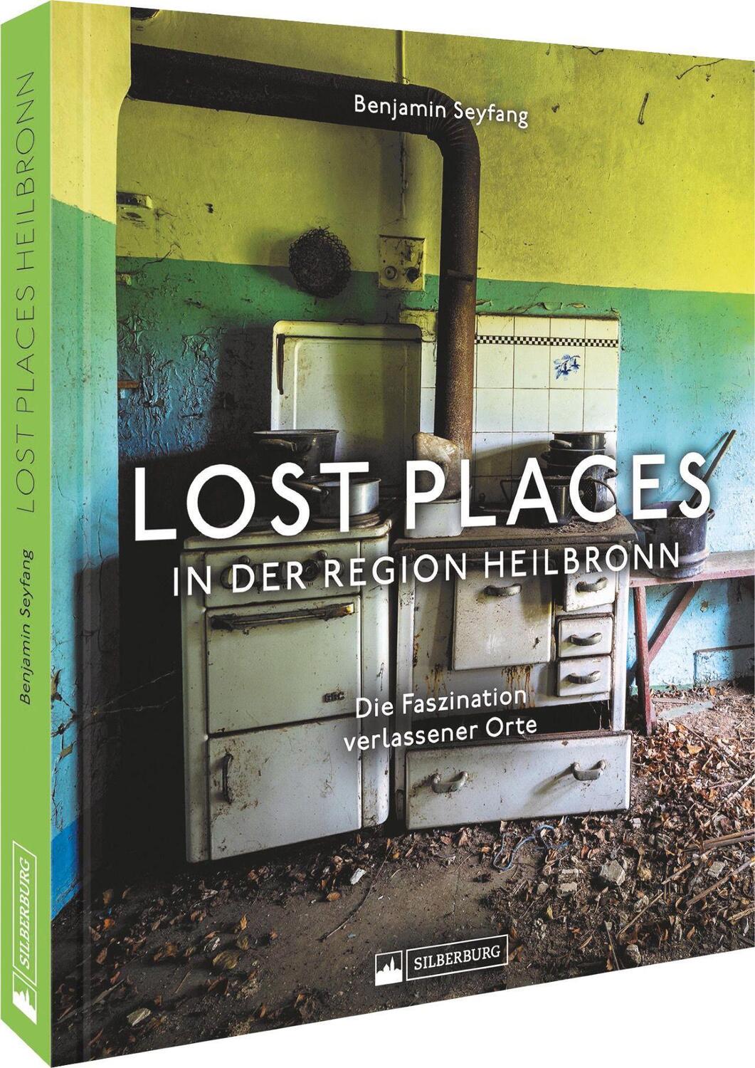 Cover: 9783842523845 | Lost Places in der Region Heilbronn | Die Faszination verlassener Orte