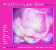 Cover: 9783980654289 | Möge Heilung geschehen! | Amei Helm | Taschenbuch | Deutsch | 2002