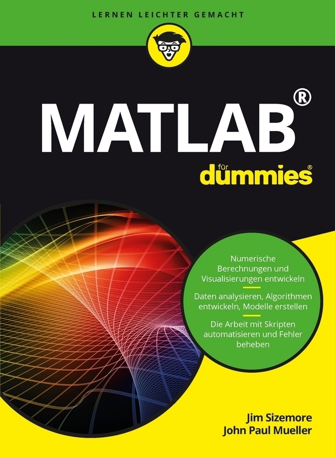 Cover: 9783527711673 | MATLAB für Dummies | Jim Sizemore | Taschenbuch | 416 S. | Deutsch