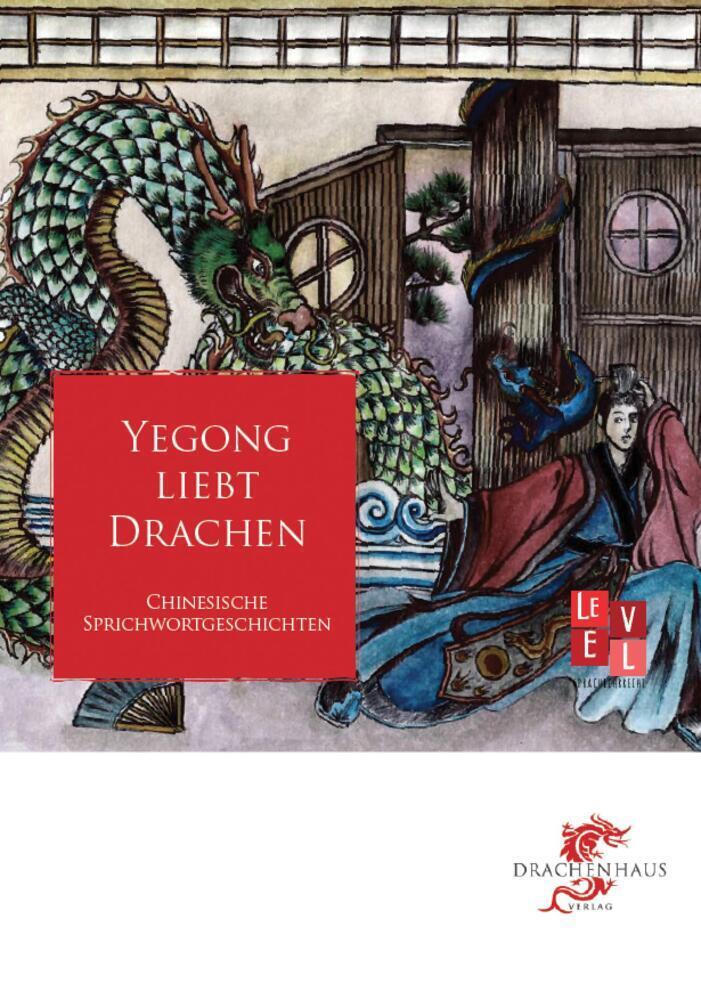 Cover: 9783943314632 | Yegong liebt Drachen | Chinesische Sprichwortgeschichten | Rong Wang