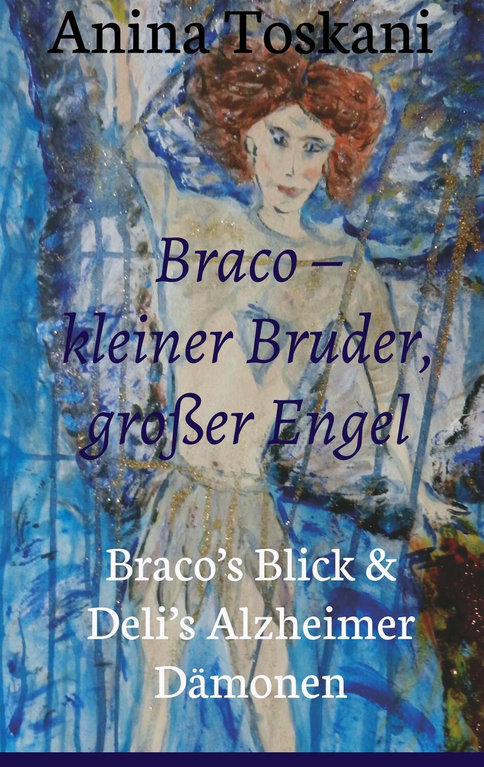 Cover: 9783746931555 | Braco - kleiner Bruder, großer Engel | Anina Toskani | Taschenbuch