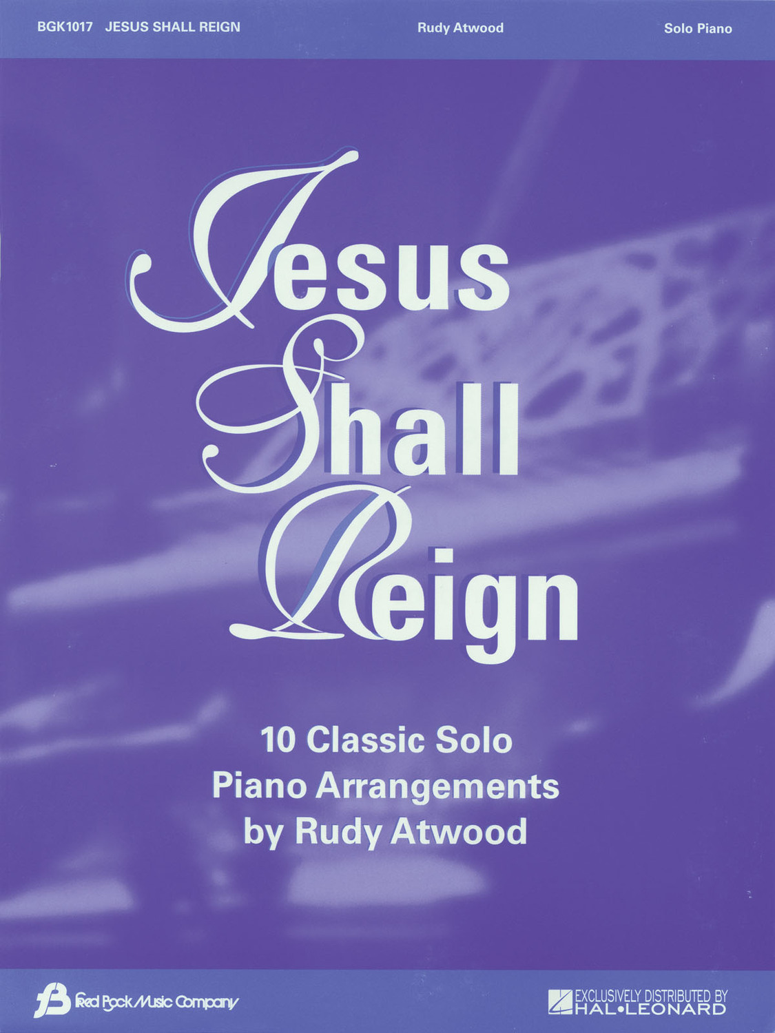 Cover: 73999786859 | Jesus Shall Reign | 10 Classic Solo Piano Arrangements | Buch | 2004
