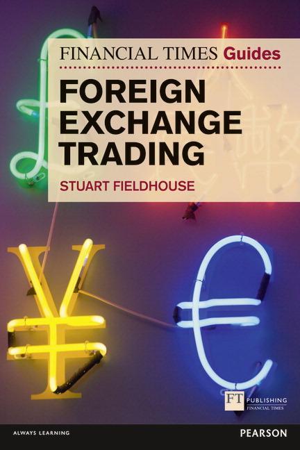 Cover: 9780273751830 | Financial Times Guide to Foreign Exchange Trading, The | Fieldhouse