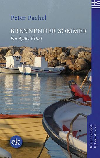 Cover: 9783948972028 | Brennender Sommer | Ein Ägäis-Krimi | Peter Pachel | Taschenbuch