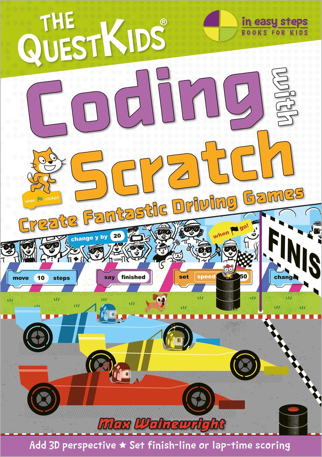 Cover: 9781840789560 | Coding with Scratch - Create Fantastic Driving Games | Max Wainewright