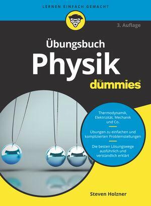 Cover: 9783527718436 | Übungsbuch Physik für Dummies | Steven Holzner | Taschenbuch | Deutsch