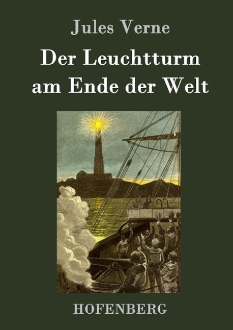 Cover: 9783843077415 | Der Leuchtturm am Ende der Welt | Jules Verne | Buch | 152 S. | 2015