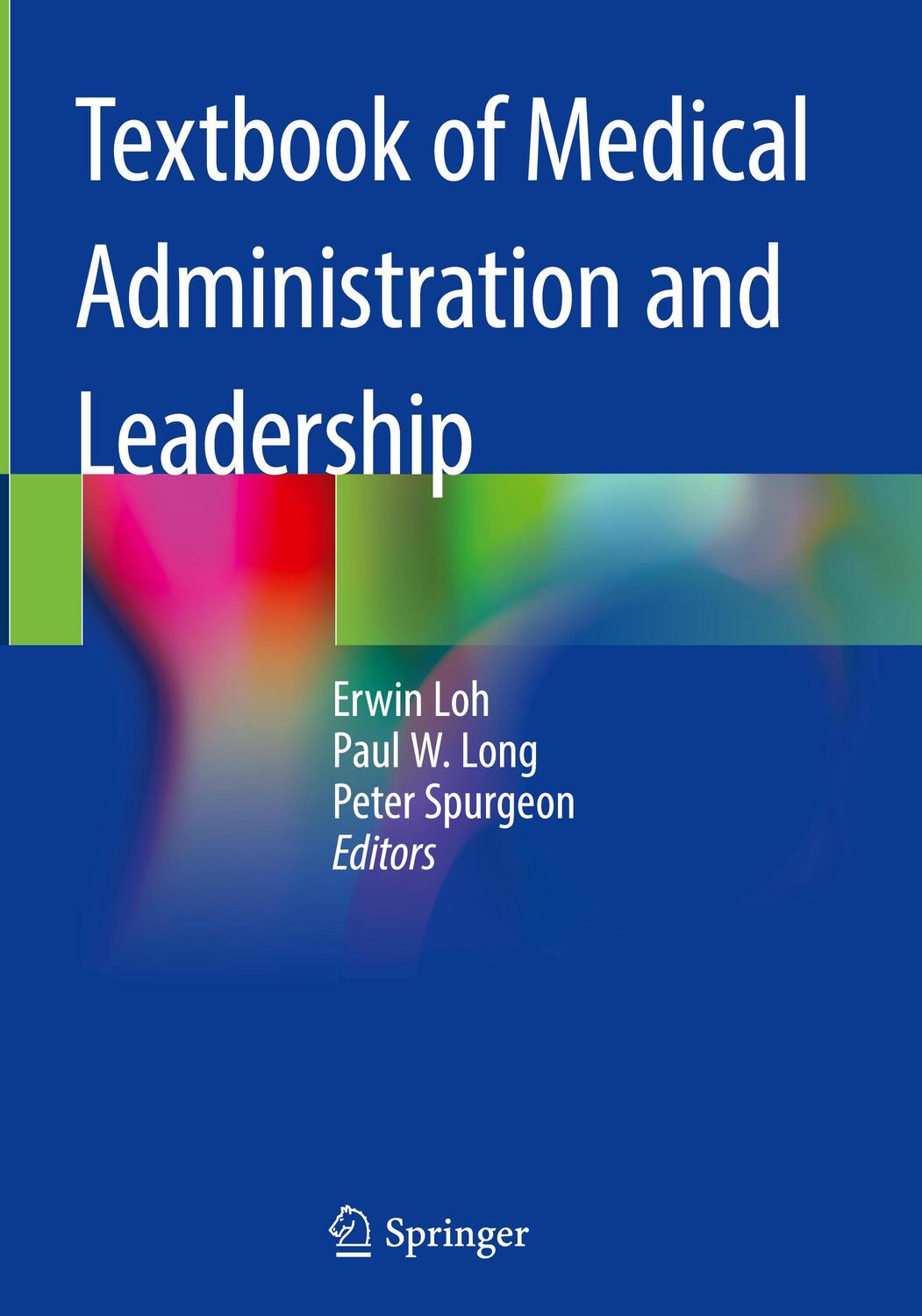 Cover: 9789811054532 | Textbook of Medical Administration and Leadership | Erwin Loh (u. a.)