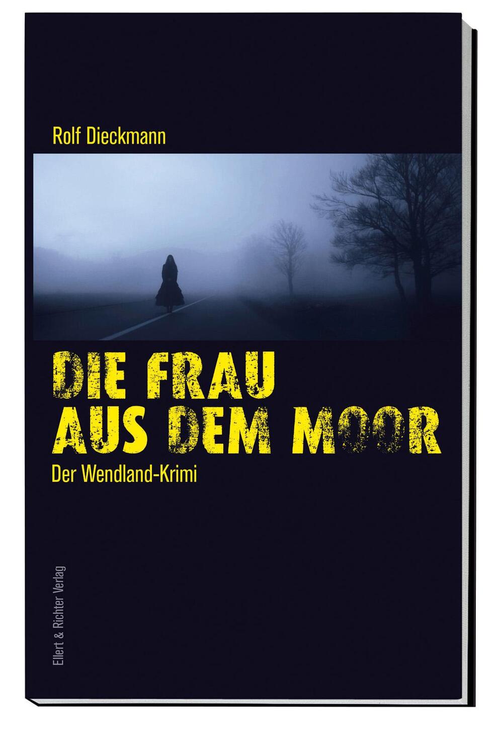 Cover: 9783831908004 | Die Frau aus dem Moor | Der Wendland-Krimi | Rolf Dieckmann | Buch